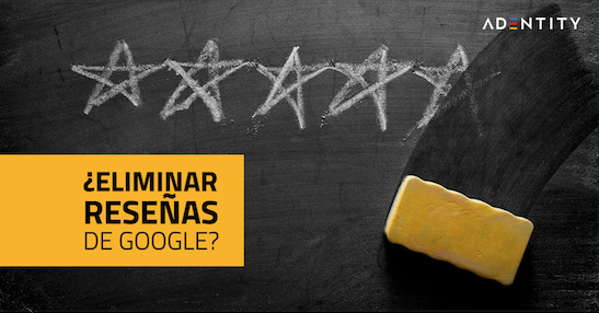 Eliminar reseñas en Google